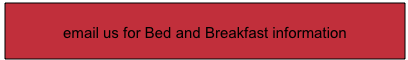 email us for Bed and Breakfast information